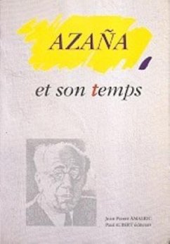 Azaña et son temps - Aubert, Paul