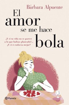 El amor se me hace bola - Alpuente Fort, Bárbara