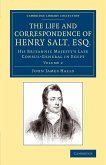 The Life and Correspondence of Henry Salt, Esq.
