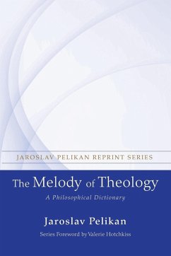 The Melody of Theology - Pelikan, Jaroslav
