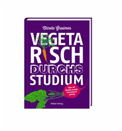 Vegetarisch durchs Studium - Graimes, Nicola