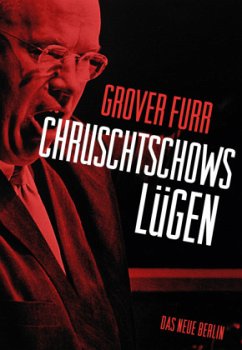 Chruschtschows Lügen - Furr, Grover