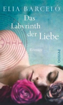 Das Labyrinth der Liebe - Barceló, Elia