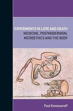 Experiments in Love and Death - Komesaroff, Paul A.