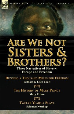 Are We Not Sisters & Brothers? - Craft, Ellen; Prince, Mary; Northup, Solomon