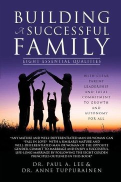 Building a Successful Family - Lee, Paul A.; Tuppurainen, Anne