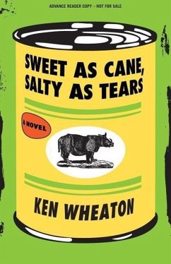 The Sweet as Cane, Salty as Tears (Advance Review Copy) - Wheaton, Ken