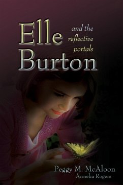 Elle Burton and the Reflective Portals - McAloon, Peggy M.