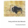 Ewig zeichnet der Mensch (eBook, ePUB) - Bild 1