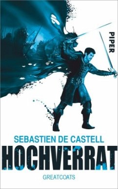 Hochverrat / Greatcoats Bd.2 - De Castell, Sebastien