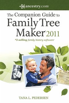 The Companion Guide to Family Tree Maker 2011 - Pedersen, Tana L.