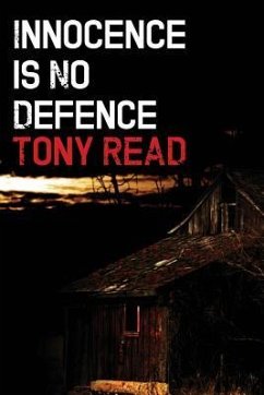 Innocence Is No Defence - Read, Tony