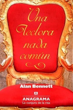 Una Lectora NADA Comun - Bennett, Alan