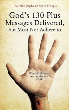 God's 130 Plus Messages Delivered, But Most Not Adhere to - Onogia, Kevin