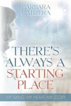 There's Always a Starting Place - Cabrera, Barbara