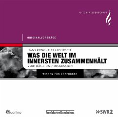 Was die Welt im Innersten zusammenhält (MP3-Download) - Küng, Hans; Lesch, Harald