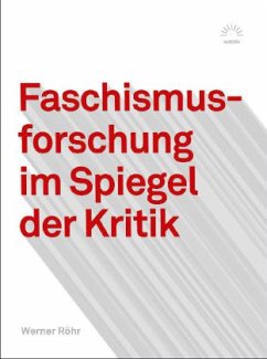 Faschismusforschung im Spiegel der Kritik - Röhr, Werner