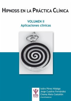 Hipnosis en la práctica clínica II : aplicaciones clínicas - Pérez Hidalgo, Isidro