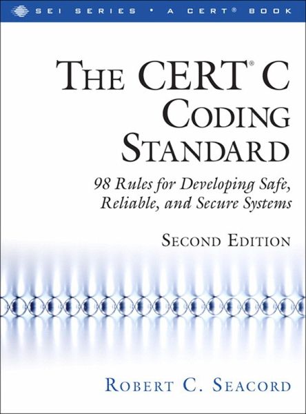 CERT® C Coding Standard, Second Edition, The (eBook, ePUB)