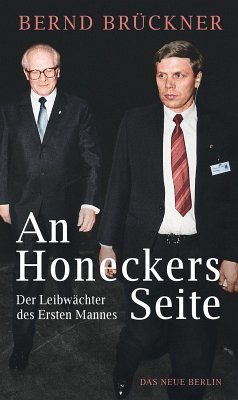 An Honeckers Seite (eBook, ePUB) - Brückner, Bernd