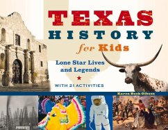 Texas History for Kids - Gibson, Karen Bush