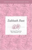 Sabbath Rest: Spiritual Practices for Everyday Life