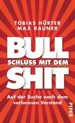 Schluss mit dem Bullshit! - Hürter, Tobias; Rauner, Max