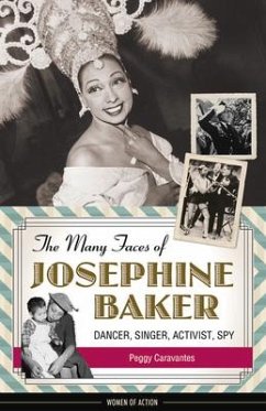 The Many Faces of Josephine Baker - Caravantes, Peggy