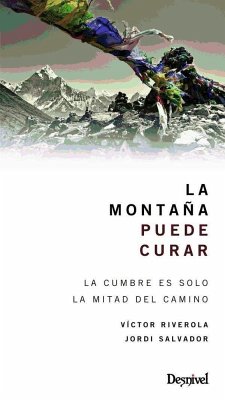 La montaña puede curar - Riverola I Morera, Víctor; Riverola Morera, Víctor; Salvador Mompart, Jordi