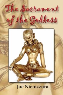 The Sacrament of the Goddess - Niemczura, Joe