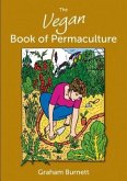 Vegan Book of Permaculture: Recipes for Healthy Eating and Earthright Living