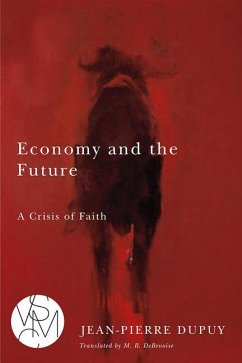 Economy and the Future - Dupuy, Jean-Pierre