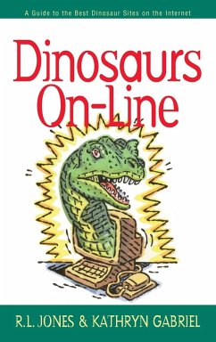 Dinosaurs On-Line - Jones, R. L.; Gabriel, Kathryn