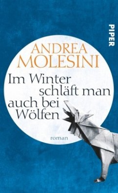 Im Winter schläft man auch bei Wölfen - Molesini, Andrea