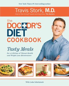 The Doctor's Diet Cookbook: Tasty Meals for a Lifetime of Vibrant Health and Weight Loss Maintenance - Stork, Travis