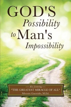 God's Possibility to Man's Impossibility - Guerrido M. Ed, Silvestre