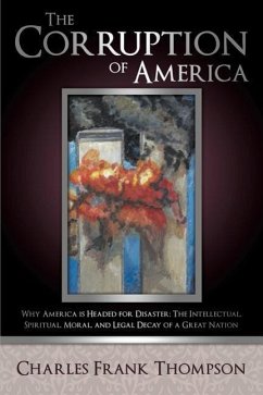The Corruption of America - Thompson, Charles Frank