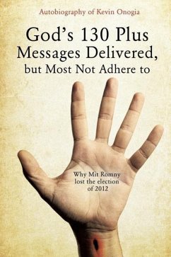 God's 130 Plus Messages Delivered, But Most Not Adhere to - Onogia, Kevin