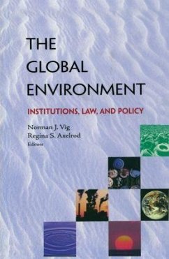 The Global Environment - Vig, Norman J; Axelrod, Regina S