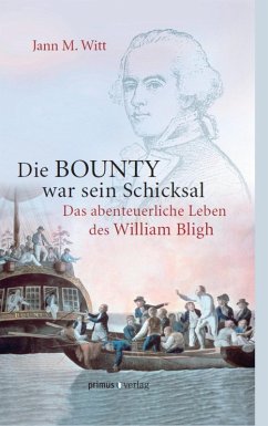 Die BOUNTY war sein Schicksal (eBook, PDF) - Witt, Jann M.