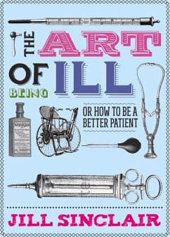 The Art of Being Ill - Sinclair, Jill