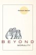 Beyond Morality (Ethics and Action) - Bild 1