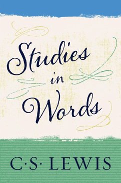 Studies in Words (eBook, ePUB) - Lewis, C. S.