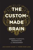 The Custom-Made Brain (eBook, ePUB)