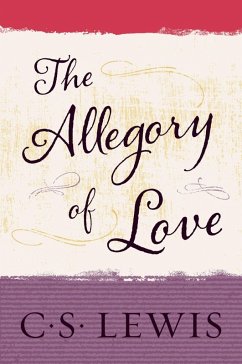 The Allegory of Love (eBook, ePUB) - Lewis, C. S.