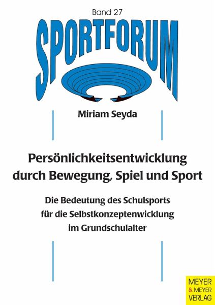 Persönlichkeitsentwicklung durch Bewegung, Spiel und Sport (eBook, ePUB) Persönlichkeitsentwicklung durch Bewegung, Spiel und Sport (eBook, ePUB)