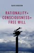 Rationality + Consciousness = Free Will... - Bild 1