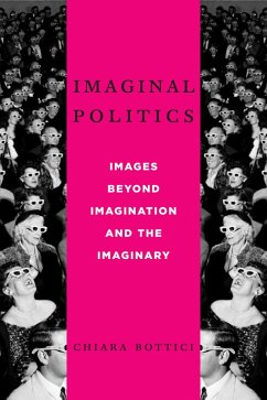 Imaginal Politics (eBook, ePUB) - Bottici, Chiara