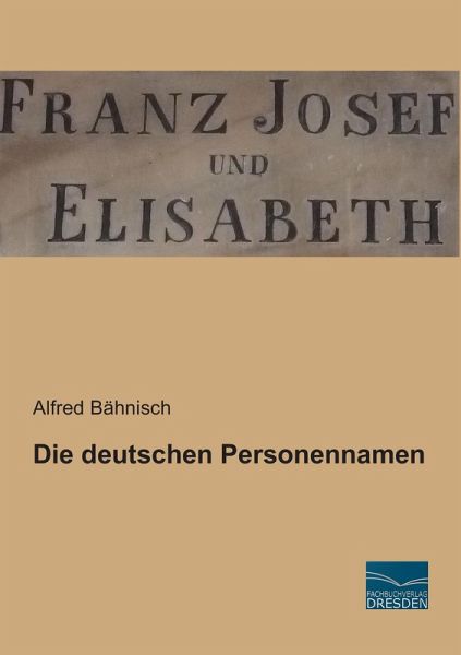 Die deutschen Personennamen Die deutschen Personennamen