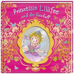 Prinzessin Lillifee und der Feenball / Prinzessin Lillifee Bd.11 - Nuppeney, Burkhard